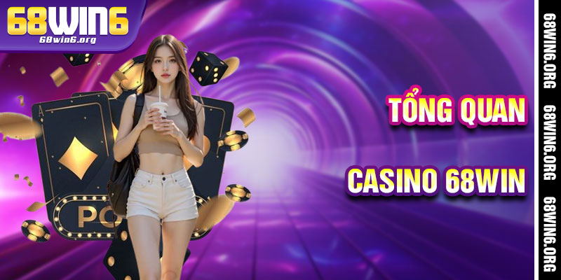 Casino 68win - Cánh Cửa Thần Tiên