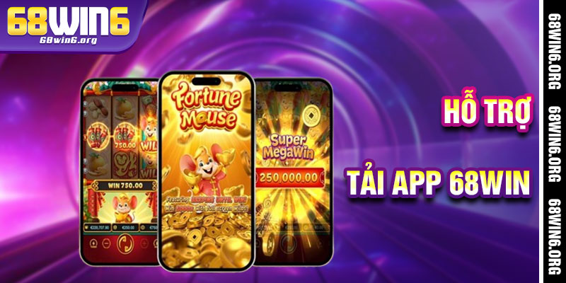 Tải App 68win - Hỗ Trợ Tận Tâm