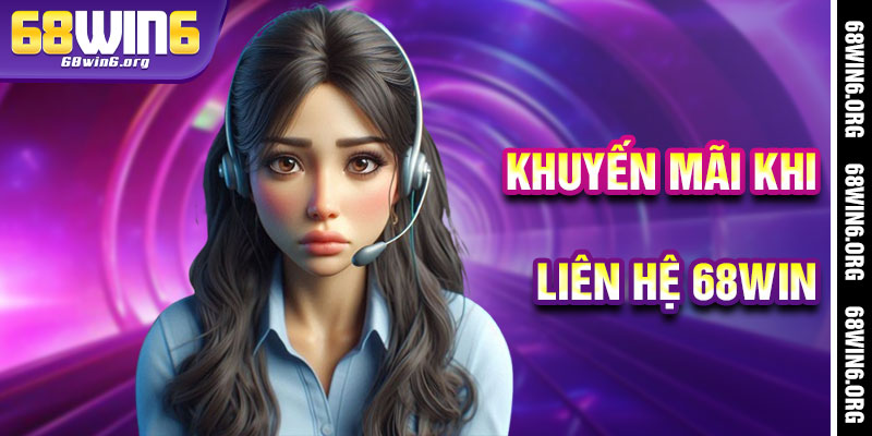 Liên Hệ 68win - Hỗ Trợ Khuyến Mãi
