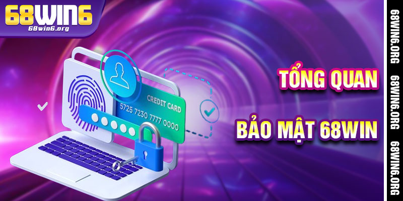 Chính Sách Bảo Mật 68win - Cánh Cửa Thần Tiên