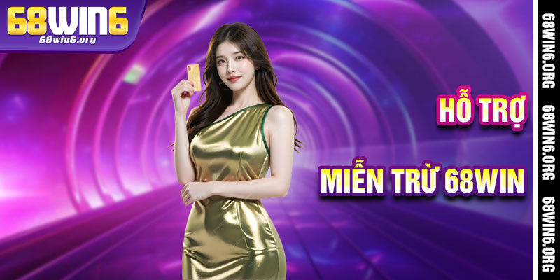 Miễn Trừ Trách Nhiệm 68win - Hỗ Trợ Tận Tâm