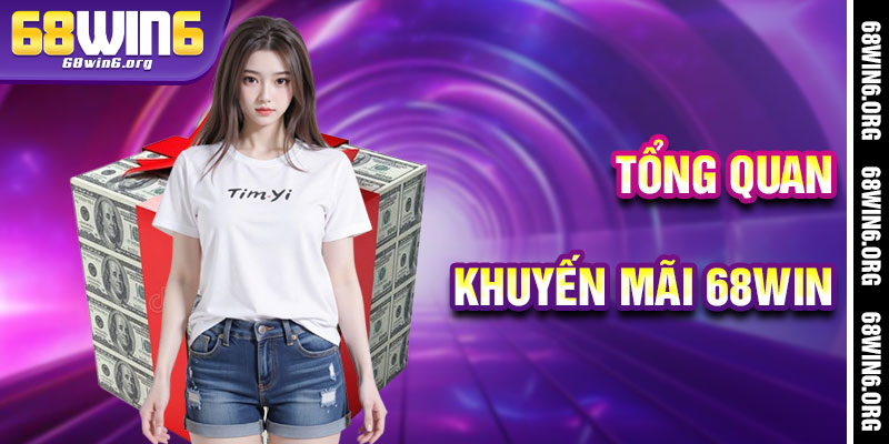 Khuyến Mãi 68win - Kho Tàng Ưu Đãi Lộng Lẫy